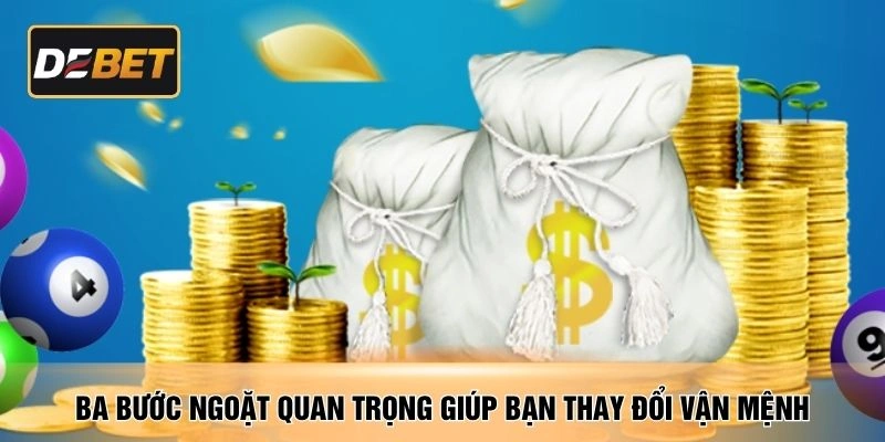 Ba bước ngoặt quan trọng giúp bạn thay đổi vận mệnh