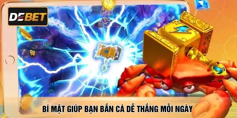 Bí mật giúp bạn bắn cá dễ thắng mỗi ngày 