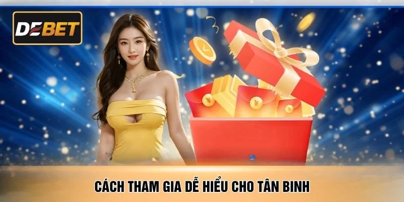 Cách tham gia dễ hiểu cho tân binh