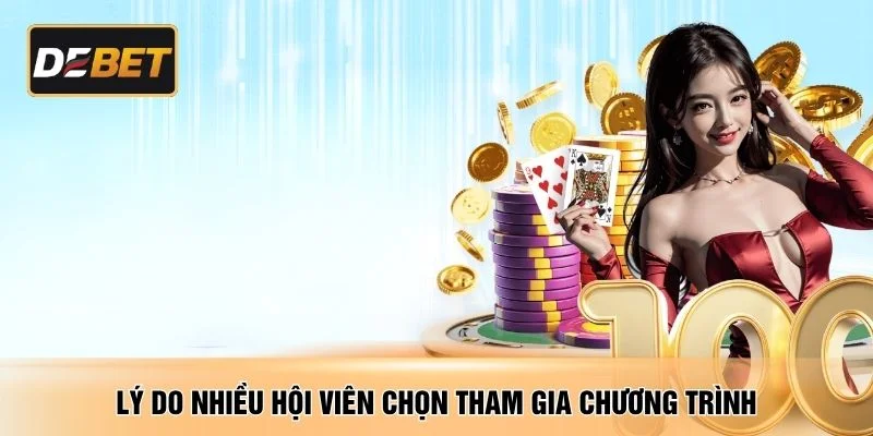 Lý do nhiều hội viên chọn tham gia chương trình