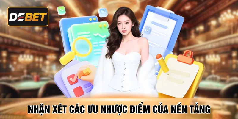 Nhận xét các ưu nhược điểm của nền tảng