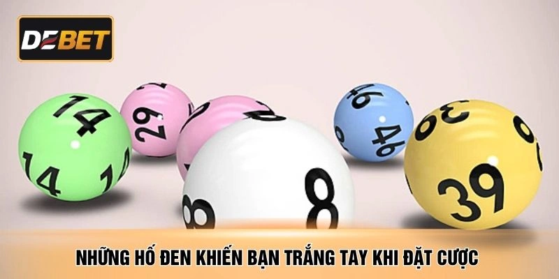 Những hố đen khiến bạn trắng tay khi đặt cược 