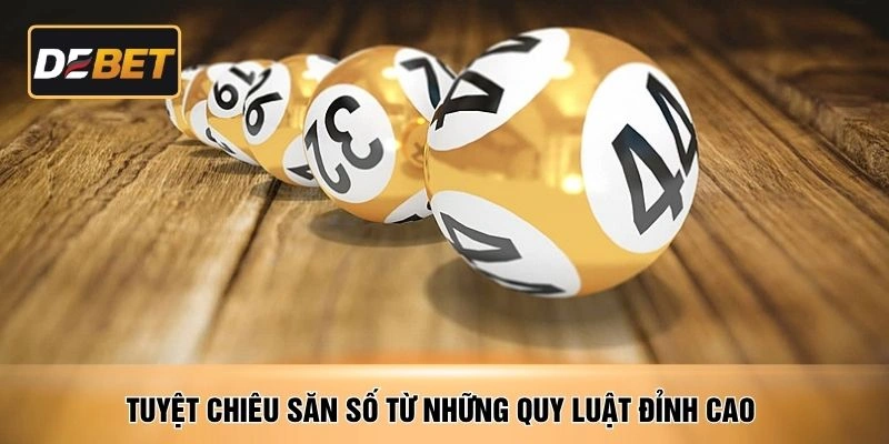 Tuyệt chiêu săn số từ những quy luật đỉnh cao 